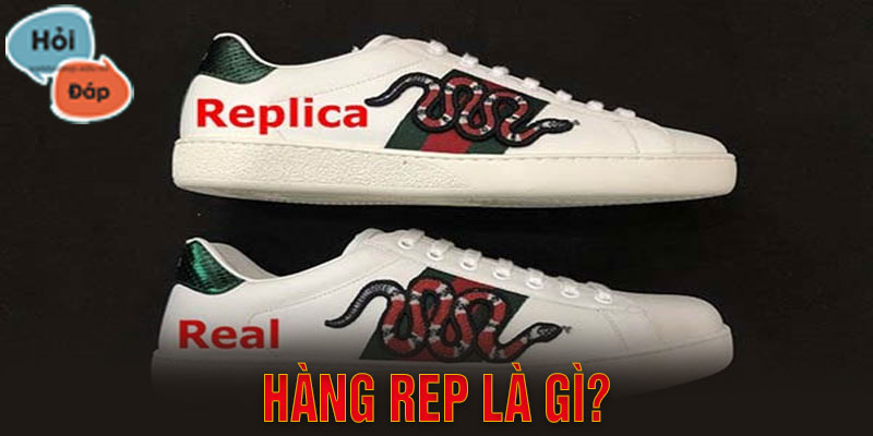 Hàng rep là gì? Những lưu ý trước khi mua hàng rep