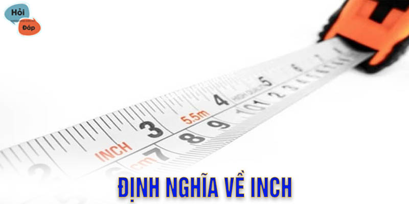 Định Nghĩa của Inch