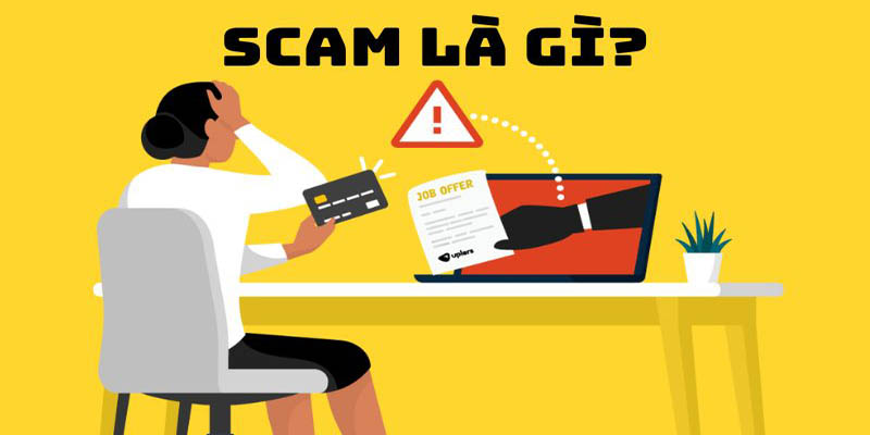 Scam là gì? Các dạng Spam và cách phòng tránh