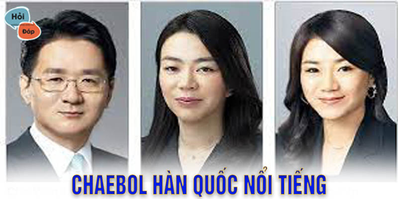 Những Chaebol Hàn Quốc nổi tiếng